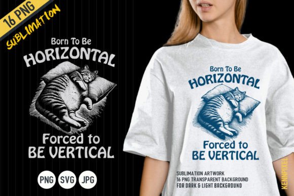 Born to Be Horizontal Forced to Be Verti