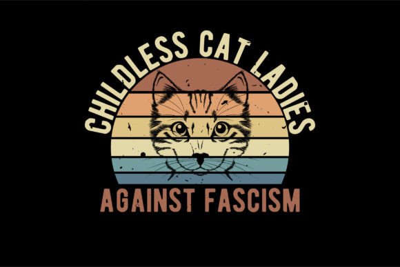 Childless Cat Ladies Against Fascism